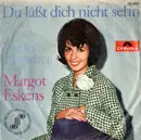 7inch Vinyl Single - Margot Eskens - Du Läßt Dich Nicht Seh'n / Vorbei Ist Vorbei