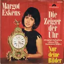 7inch Vinyl Single - Margot Eskens - Die Zeiger Der Uhr - Mono