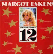 Margot Eskens - Die Großen 12