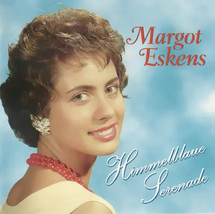 Margot Eskens - Himmelblaue Serenade