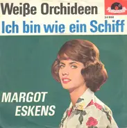 Margot Eskens - Ich Bin Wie Ein Schiff