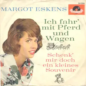 margot eskens - Ich Fahr' Mit Pferd Und Wagen