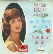 7inch Vinyl Single - Margot Eskens - Weißer Flieder, Roter Mohn / Santa Maria Del Mar - Mono