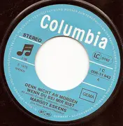 7inch Vinyl Single - Margot Eskens - Denk Nicht An Morgen, Wenn Du Bei Mir Bist