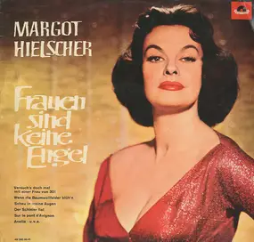 Margot Hielscher - Frauen sind keine Engel