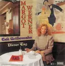 7inch Vinyl Single - Margot Werner - Café Größenwahn