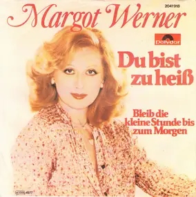 Margot Werner - Du Bist Zu Heiß