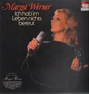 Margot Werner - Ich hab' im Leben nichts bereut