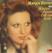 Margot Werner - Wasser, Feuer, Luft und Erde