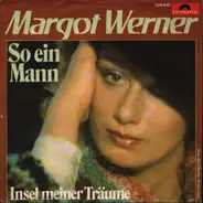 Margot Werner - So ein Mann und kein bisschen weise