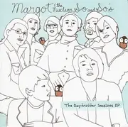 CD - Margot & The Nuclear So And So's - The Daytrotter Sessions EP