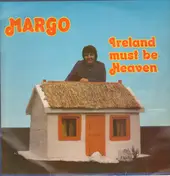 Margo - Ireland must be heaven