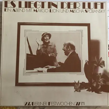 Margo Lion / Mischa Spoliansky - Es Liegt In Der Luft - Ein Abend Mit Margo Lion Und Mischa Spoliansky - 27. Berliner Festwochen 77