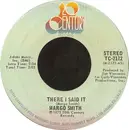 7inch Vinyl Single - Margo Smith - There I Said It - Terre Haute Pressing