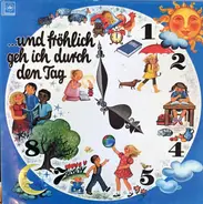 Margret Birkenfeld & Wetzlarer Kinderchöre - ... Und Fröhlich Geh Ich Durch Den Tag