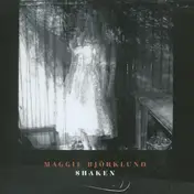Maggie Björklund - Shaken
