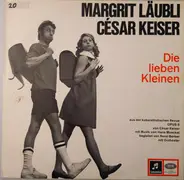 Margrit Läubli - César Keiser - Die Lieben Kleinen