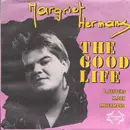 7inch Vinyl Single - Margriet Hermans - The Good Life