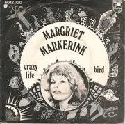7inch Vinyl Single - Margriet Markerink - Crazy Life / Bird
