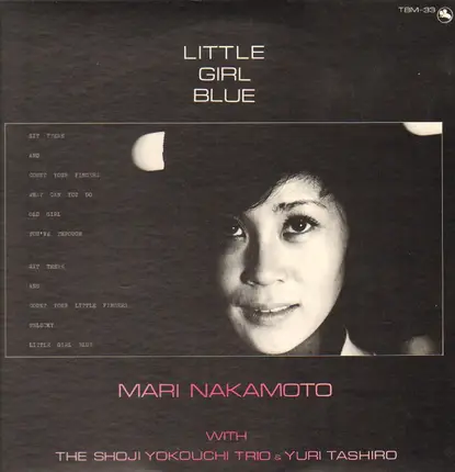 Mari Nakamoto With Shoji Yokouchi Trio And Yuri Tashiro - Little Girl Blue