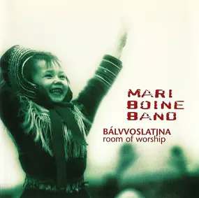Mari Boine - Bálvvoslatjna = Room Of Worship