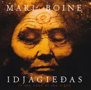 Mari Boine - Idjagieðas = In The Hand Of The Night