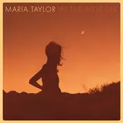 Maria Taylor - In The Next Life