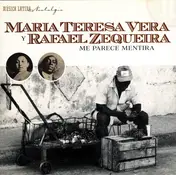 Maria Teresa Vera - Me Parece Mentira