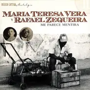 María Teresa Vera Y Rafael Zequeira - Me Parece Mentira