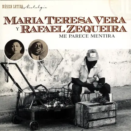 María Teresa Vera Y Rafael Zequeira - Me Parece Mentira