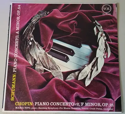 Maria Tipo - Chopin: Piano Concerto #2, F Minor, Op. 21 / Schumann: Piano Concerto, A Minor, Op. 54