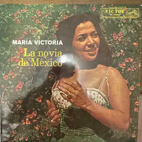 Maria Victoria - La Novia De México