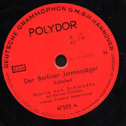 Maria von Schmedes - Der Berliner Jemsenjäger / Wennst Im Himmel . . . .
