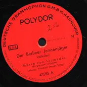 Maria Von Schmedes - Der Berliner Jemsenjäger / Wennst Im Himmel . . . .
