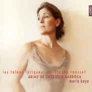 María Bayo / Les Talens Lyriques / Christophe Rousset - Arias de Zarzuela Barroca