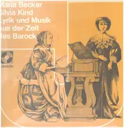 Maria Becker , Silvia Kind - Lyrik Und Musik Aus Der Zeit Des Barock