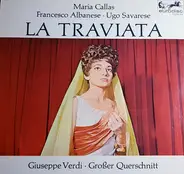 Maria Callas , Ugo Savarese , Francesco Albanese , Giuseppe Verdi - La Traviata (Großer Opernquerschnitt)