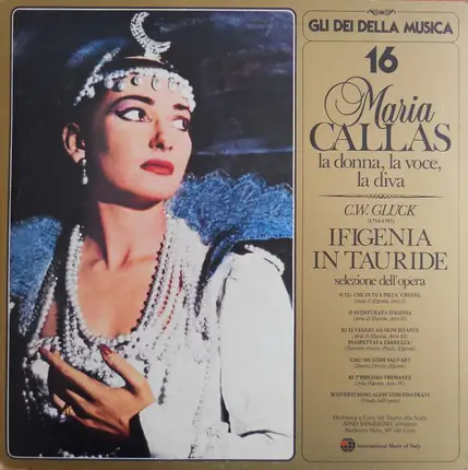 Gluck / Maria Callas - Maria Callas 16 - Ifigenia In Tauride - Selezione Dell'Opera