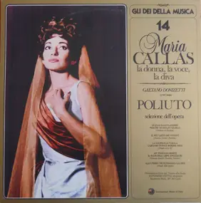 Maria Callas - Poliuto - Selezione Dell'Opera