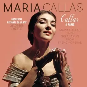 Maria Callas - Callas à Paris