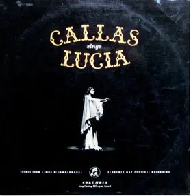 Maria Callas - Callas Sings Lucia