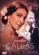 Maria Callas / Gérald Caillat , Claire Alby - Passion Callas - A Film By Gérald Caillat