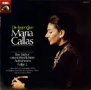 LP - Maria Callas - Die Legendäre Maria Callas - Ihre Bisher Unveröffentlichten Aufnahmen Folge 2