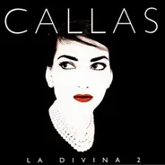 Maria Callas - La Divina 2