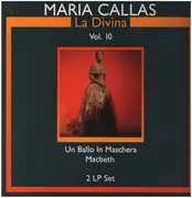 Double LP - Maria Callas - La Divina Vol.10; Un Ballo In Maschera, Macbeth