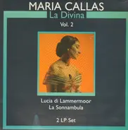 Maria Callas - La Divina Vol.2; Lucia di Lammermoor, La Sonnambula