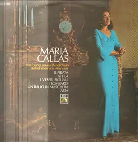 Maria Callas - Pnveröffentlichte Arien aus Il Pirate, Attila, I Vespri Siciliani, I Lombardi, Aida