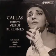 Maria Callas - Portrays Verdi Heroines