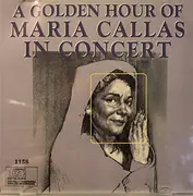 CD - Maria Callas - A Golden Hour Of Maria Callas In Concert