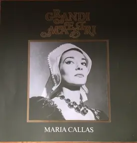 Maria Callas - Grandi Maestri